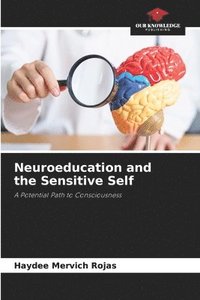 bokomslag Neuroeducation and the Sensitive Self