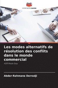 bokomslag Les modes alternatifs de résolution des conflits dans le monde commercial