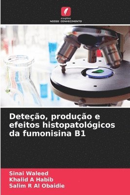 bokomslag Deteo, produo e efeitos histopatolgicos da fumonisina B1