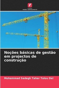 bokomslag Noções básicas de gestão em projectos de construção