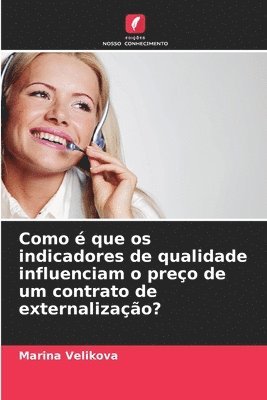 Como é que os indicadores de qualidade influenciam o preço de um contrato de externalização?