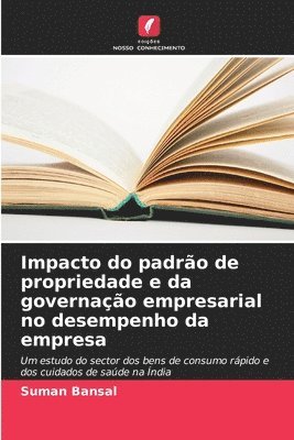 bokomslag Impacto do padrão de propriedade e da governação empresarial no desempenho da empresa