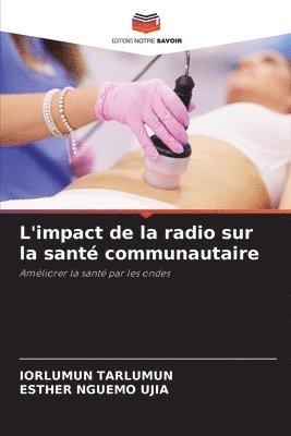 Iorlumun Tarlumun, Esther Nguemo Ujia - L'impact de la radio sur la santé communautaire, Häftad