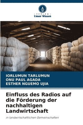Iorlumun Tarlumun, Onu Paul Agada, Esther Nguemo Ujia, ONU PAUL AGADA - Einfluss des Radios auf die Förderung der nachhaltigen Landwirtschaft, Häftad