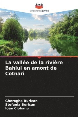 bokomslag La valle de la rivire Bahlui en amont de Cotnari