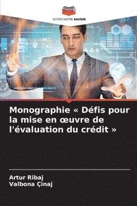 bokomslag Monographie Défis pour la mise en oeuvre de l'évaluation du crédit