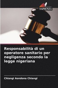 bokomslag Responsabilit di un operatore sanitario per negligenza secondo la legge nigeriana