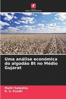 bokomslag Uma anlise econmica do algodo Bt no Mdio Gujarat