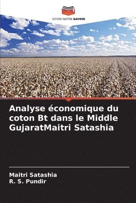 bokomslag Analyse conomique du coton Bt dans le Middle GujaratMaitri Satashia