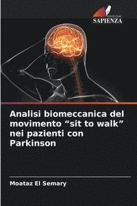 bokomslag Analisi biomeccanica del movimento 'sit to walk' nei pazienti con Parkinson