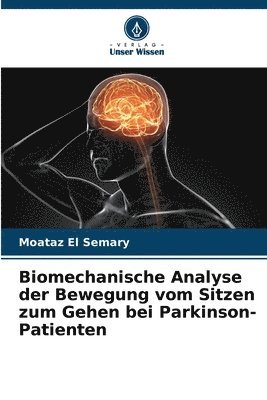 bokomslag Biomechanische Analyse der Bewegung vom Sitzen zum Gehen bei Parkinson-Patienten