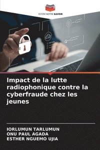 bokomslag Impact de la lutte radiophonique contre la cyberfraude chez les jeunes