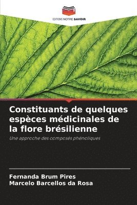 Constituants de quelques espèces médicinales de la flore brésilienne 1