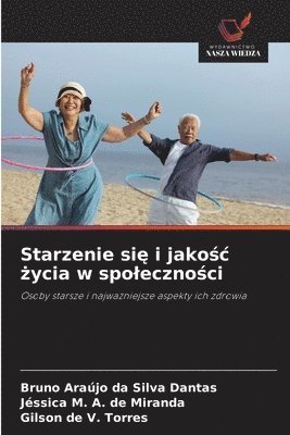 bokomslag Starzenie si&#281; i jako&#347;c &#380;ycia w spoleczno&#347;ci