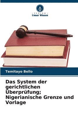 bokomslag System der gerichtlichen Überprüfung; Nigerianische Grenze und Vorlage