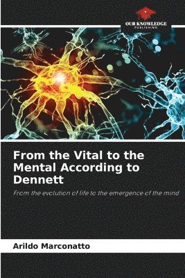 bokomslag From the Vital to the Mental According to Dennett