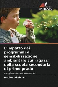 bokomslag L'impatto dei programmi di sensibilizzazione ambientale sui ragazzi della scuola secondaria di primo grado