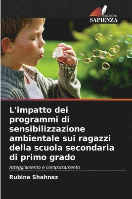 L'impatto dei programmi di sensibilizzazione ambientale sui ragazzi della scuola secondaria di primo grado 1