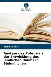 bokomslag Analyse des Potenzials der Entwicklung des ländlichen Raums in Südmünchen