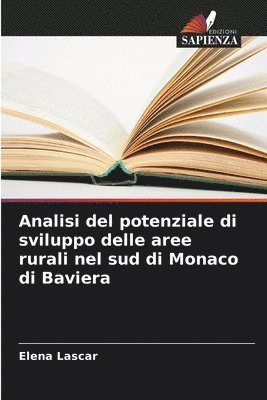 bokomslag Analisi del potenziale di sviluppo delle aree rurali nel sud di Monaco di Baviera