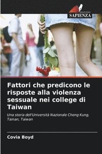 bokomslag Fattori che predicono le risposte alla violenza sessuale nei college di Taiwan