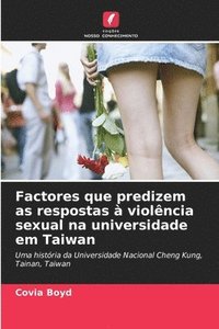 bokomslag Factores que predizem as respostas à violência sexual na universidade em Taiwan