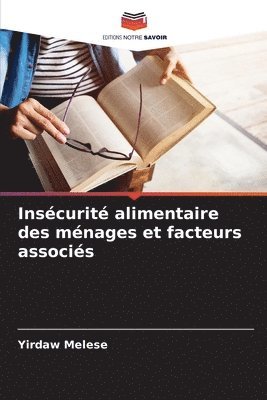 Yirdaw Melese - Insécurité alimentaire des ménages et facteurs associés, Häftad