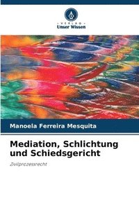 bokomslag Mediation, Schlichtung und Schiedsgericht