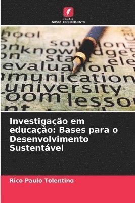 bokomslag Investigação em educação: Bases para o Desenvolvimento Sustentável