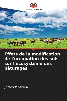 bokomslag Effets de la modification de l'occupation des sols sur l'cosystme des pturages