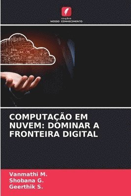 Vanmathi M, Shobana G, Geerthik S, Vanmathi M., Shobana G. - Computação Em Nuvem, Häftad