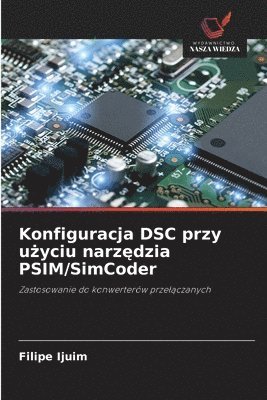 Konfiguracja DSC przy użyciu narzędzia PSIM/SimCoder