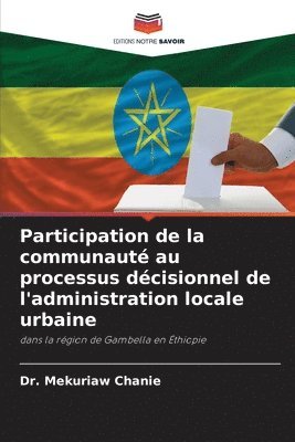 bokomslag Participation de la communaut au processus dcisionnel de l'administration locale urbaine