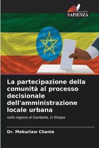 bokomslag La partecipazione della comunità al processo decisionale dell'amministrazione locale urbana