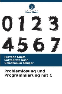 Praveen Gupta, Satyabrata Dash, Umashankar Ghugar - Problemlösung und Programmierung mit C, Häftad