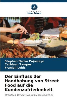 bokomslag Der Einfluss der Handhabung von Street Food auf die Kundenzufriedenheit