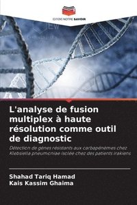 bokomslag L'analyse de fusion multiplex à haute résolution comme outil de diagnostic