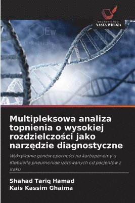 bokomslag Multipleksowa analiza topnienia o wysokiej rozdzielczo&#347;ci jako narz&#281;dzie diagnostyczne