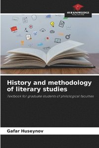 bokomslag History and methodology of literary studies