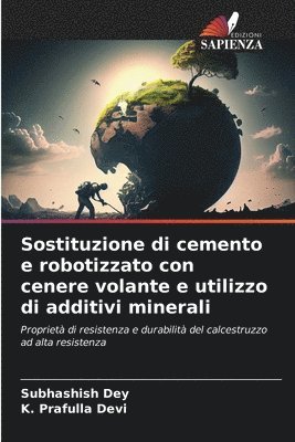 Subhashish Dey, K Prafulla Devi, K. Prafulla Devi - Sostituzione di cemento e robotizzato con cenere volante e utilizzo di additivi minerali, Häftad