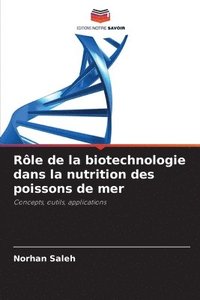 bokomslag Rle de la biotechnologie dans la nutrition des poissons de mer