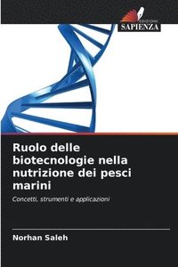 bokomslag Ruolo delle biotecnologie nella nutrizione dei pesci marini