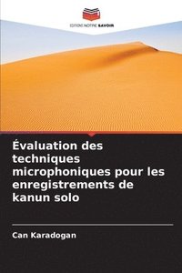 bokomslag Évaluation des techniques microphoniques pour les enregistrements de kanun solo