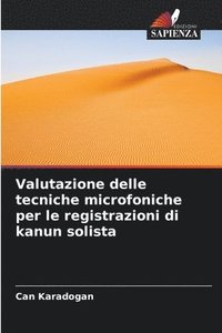 bokomslag Valutazione delle tecniche microfoniche per le registrazioni di kanun solista