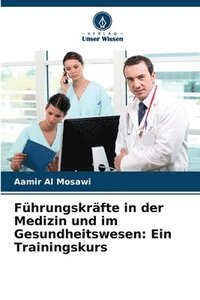 bokomslag Fhrungskrfte in der Medizin und im Gesundheitswesen