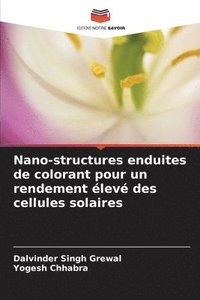 bokomslag Nano-structures enduites de colorant pour un rendement élevé des cellules solaires