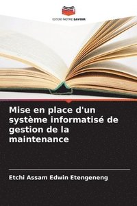 bokomslag Mise en place d'un systme informatis de gestion de la maintenance