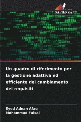 Un quadro di riferimento per la gestione adattiva ed efficiente del cambiamento dei requisiti 1