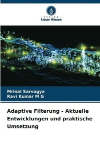 bokomslag Adaptive Filterung - Aktuelle Entwicklungen und praktische Umsetzung