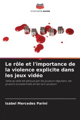 bokomslag rôle et l'importance de la violence explicite dans les jeux vidéo